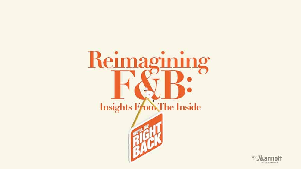Marriott International Releases “Reimagining F&B Insights From The Inside”