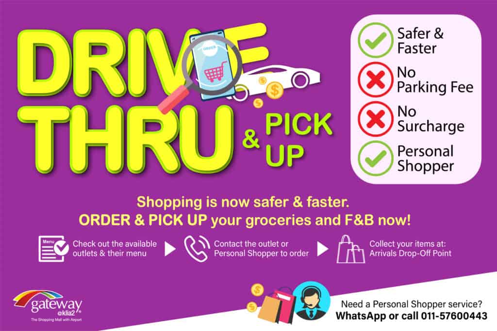 gateway@klia2 now offers shoppers a drive-thru and pick-up service for selected food and beverage outlets and retail stores.