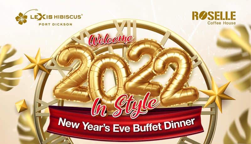 Lexis Hibiscus Welcome 2022 In Style NYE Buffet Dinner