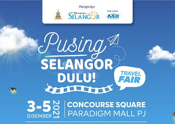 Reset Your Travel Expectations With Tourism Selangor’s “Pusing Selangor Dulu Travel Fair” And “Jelajah Pusing Selangor Dulu 2022”