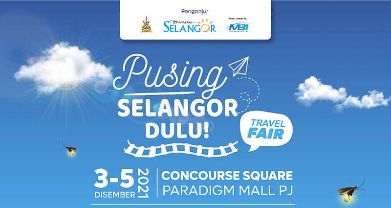 Reset Your Travel Expectations With Tourism Selangor’s “Pusing Selangor Dulu Travel Fair” And “Jelajah Pusing Selangor Dulu 2022”