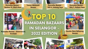 Read more about the article 10 Bazar Ramadan Terbaik Sekitar Negeri Selangor – Edisi Tahun 2022!