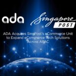 ADA Acquires SingPost eCommerce Unit to Expand eCommerce Tech Solutions Across APAC