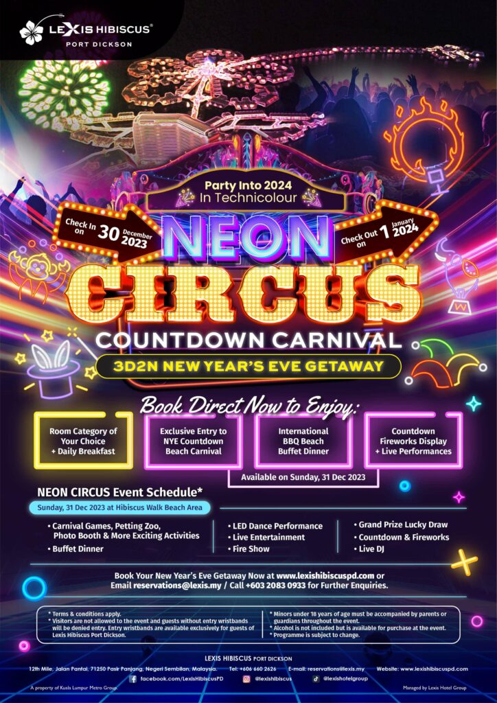 Step into a Technicolour Wonderland: Lexis Hibiscus Port Dickson’s NEON CIRCUS Countdown Carnival Beckons for an Unforgettable New Year’s Eve Getaway 