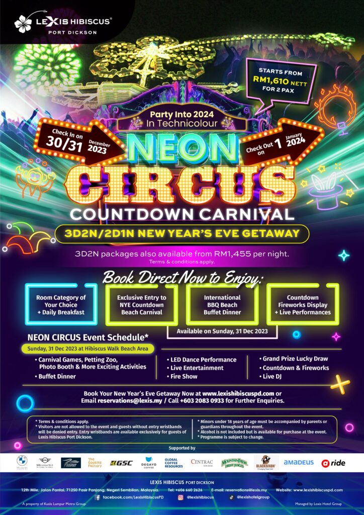 Masuki Dunia Berwarna-warni: Nikmatilah Karnival Count-down NEON CIRCUS di Lexis Hibiscus Port Dickson Sempena Liburan Malam Tahun Baru