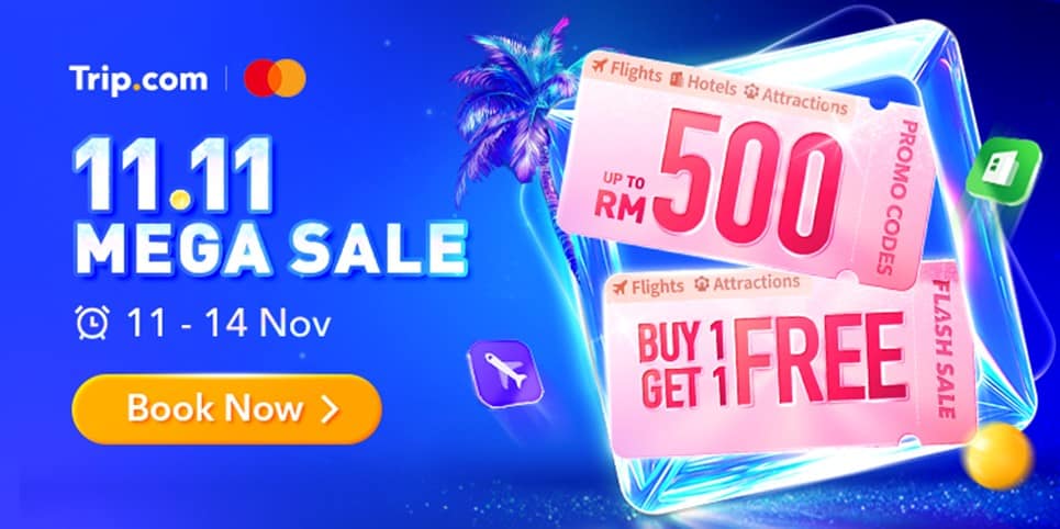 Trip.com Malaysia Melancarkan Jualan Mega 11.11 Dengan Tawaran Produk Pelancongan Yang Tidak Boleh Dilepaskan