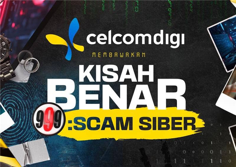Kisah Benar: Scam Siber – Over 4 million Malaysians reached through real-life scam stories